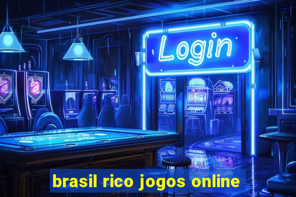 brasil rico jogos online